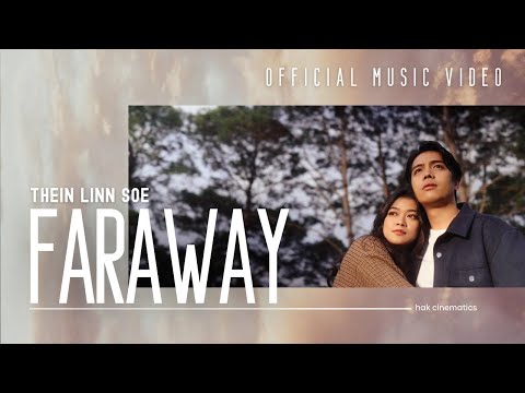 Thein Linn Soe - Faraway [Official Music Video]