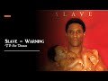 Slave – Warning (TD Ext Version)