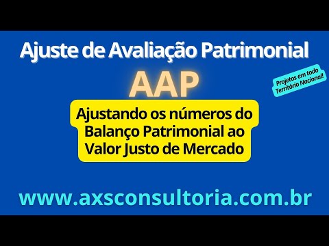 Ajuste de Avaliação Patrimonial - AAP - atualizando os números do Balanço Patrimonial ao Valor Justo Avaliação Patrimonial Inventario Patrimonial Controle Patrimonial Controle Ativo