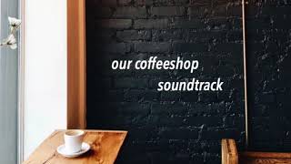 coffee shop soundtrack | kpop playlist
