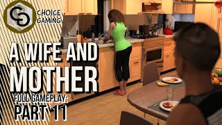 A wife and mother full gameplay || part 11