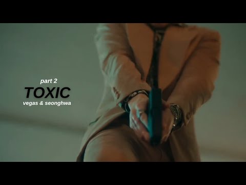Vegas & Seonghwa | TOXIC (crossover | PART 2)