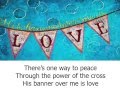 His Banner Over Me is Love ~ Cedarmont Kids ~ lyric video
