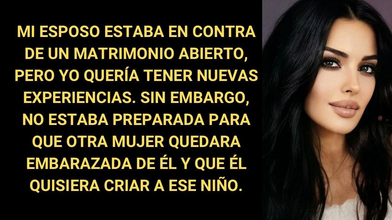 Mi esposo estaba en contra de un matrimonio abierto