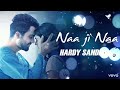 Harrdy Sandhu Na Ji Na Latest Punjabi Song 2015