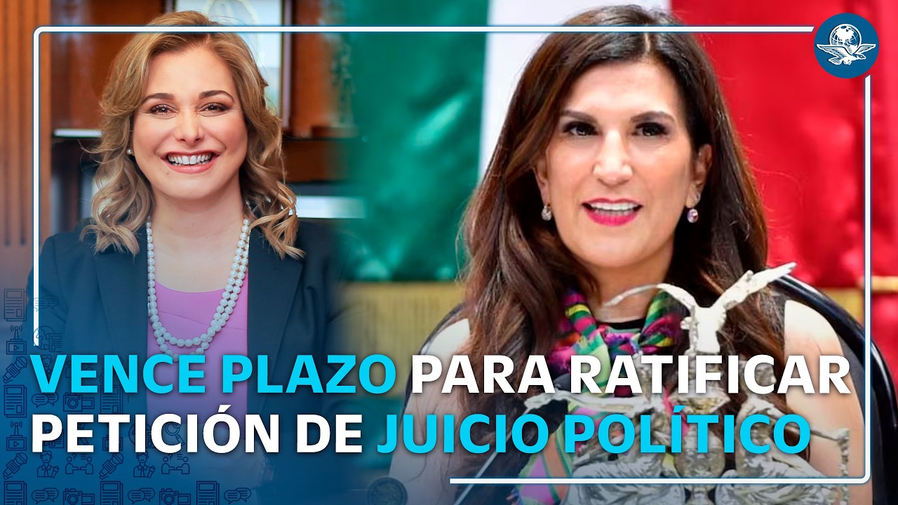 Plazo para ratificar solicitud de juicio político contra Maru Campos vence, afirma Kenia López