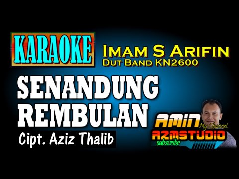 SENANDUNG REMBULAN || Imam S Arifin || KARAOKE