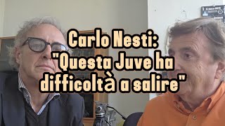 Carlo Nesti: Questa Juve ha difficoltà a salire