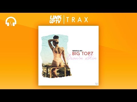 Big Tobz - Brown Skin (Prod. Jobey) | Link Up TV TRAX