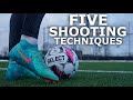 5 Shooting Techniques Explained | Learn How To Strike The Ball With This Step By Step Tutorial