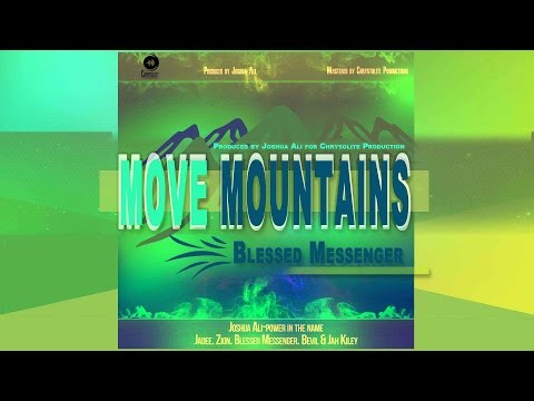 Blessed Messenger - Move Mountains @Bless1Messenger @djmickeyintl @MusicPro_1