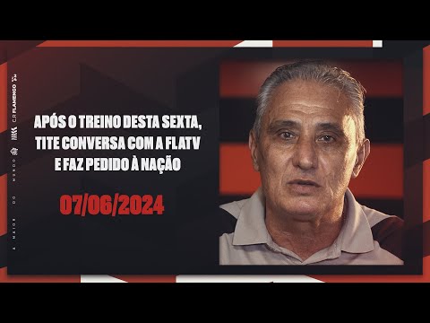 AFTER TRAINING THIS FRIDAY, TITE TALKS TO FLATV AND MAKES A REQUEST TO THE NATION