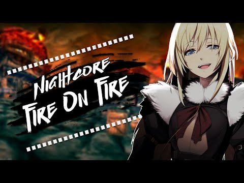 Nightcore - Fire On Fire (Sam Smith)