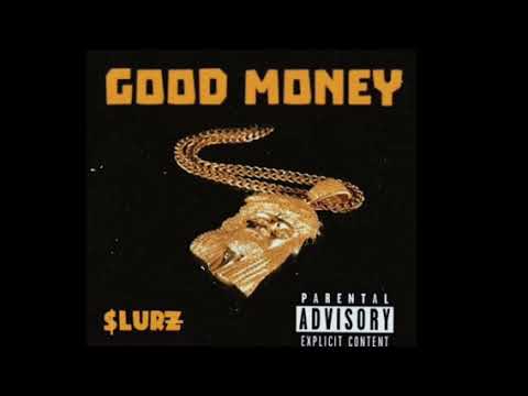 Good Money By Slurz
