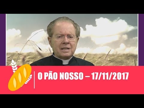 O Pão Nosso - 17/11/2017