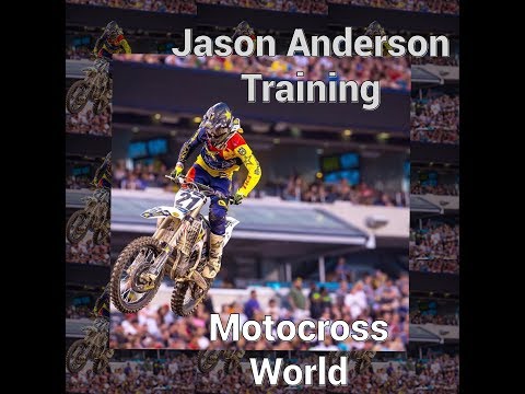 Jason Anderson/Training/Motocross World
