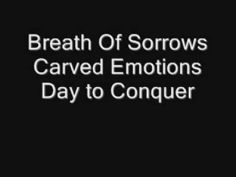 breath of sorrows- day to conquer
