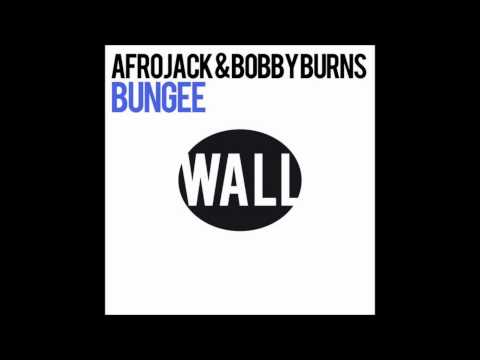 Afrojack & Bobby Burns - Bungee (Original Mix)