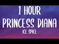 Ice Spice - Princess Diana (1 HOUR/Lyrics) Ft. Nicki Minaj