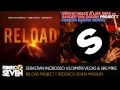 Sebastian Ingrosso Vs Dimitri Vegas Like Mike Reload Project T Federico Seven Mashup