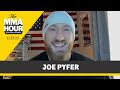 Joe Pyfer to Future UFC Opponents: ‘I’m a Problem Everywhere’ | The MMA Hour