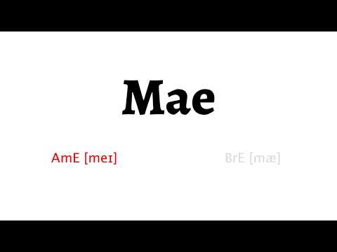 How to Pronounce mae in American English and British English