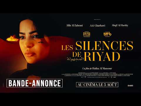 Bande-annonce Les Silences de Riyad - Réalisation Haïfaa Al Mansour KMBO Films