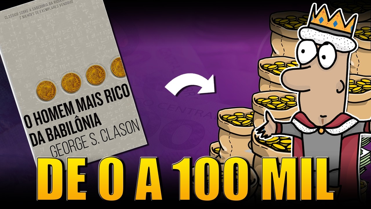 🤑 7 DICAS SIMPLES que vão MULTIPLICAR sua RIQUEZA!  Livro: O homem mais rico da babilônia