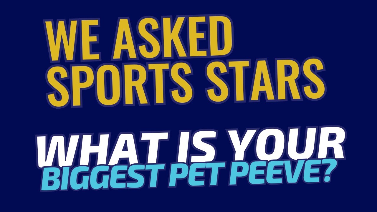 Athletes Share Their Biggest Pet Peeves | Playing Favorites