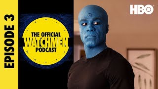 The Official Watchmen Podcast | Episode 3 | HBO