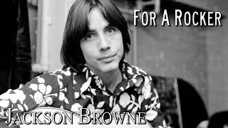 Jackson Browne - For A Rocker (1983)