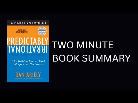 Predictably Irrational by Dr. Dan Ariely 2-Minute Book Summary