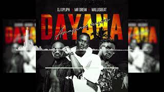 DJ Xpliph x Mr Drew X Wilisbeatz  - Dayana (Amapiano version)