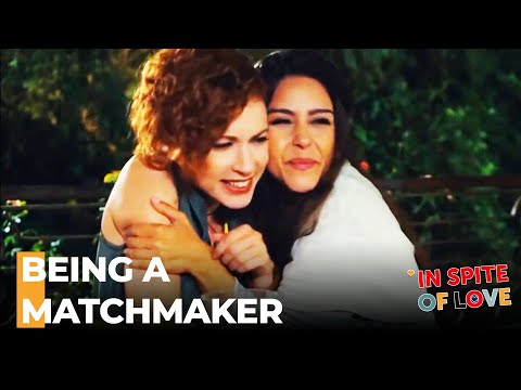 Yeşim Thinks Deniz And Ezgi Look Good Together - In Spite Of Love Episode 20