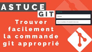 Astuce git #1 - Retrouver facilement les commandes git