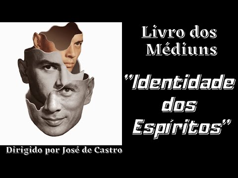 Mediunidade - Estudo do Livro dos Médiuns - Allan Kardec | Identidade dos Espíritos | Item 262 a 267