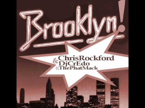 Chris Rockford & DJ CrEdo ft. The Phat Mack - Brooklyn! (Orginal Edit)