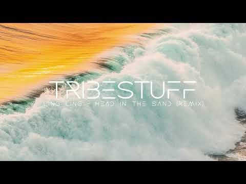 Ling Ling - Head in the Sand Remix