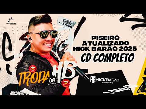Piseiro atualizado - Hick Barão CD Novo 2025