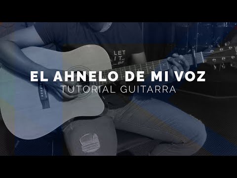 EL ANHELO DE MI VOZ - Vídeo TUTORIAL GUITARRA ACÚSTICA 🎸 |intro | ACORDES | RITMO |