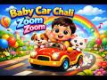Baby Car Chali Zoom Zoom Hindi Kids Cartoon Song Nursery Rhymes For Children Cartoon Video