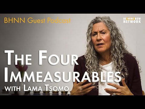 The Four Immeasurables with Lama Tsomo – BHNN Guest Podcast Ep. 136