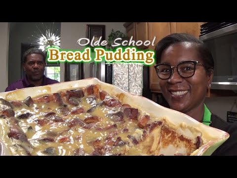 Olde School Bread Pudding | I've NEVER Tasted Nor Made Bread Pudding | Subscriber's Request😊