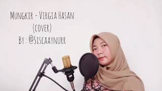 Download lagu Mungkir - Virgia Hasan (cover) by @Siscaaynurr mp3