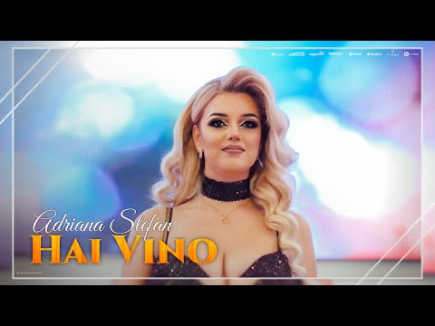 Adriana Stefan - Hai vino (Video Oficial )