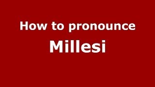 How to pronounce Millesi