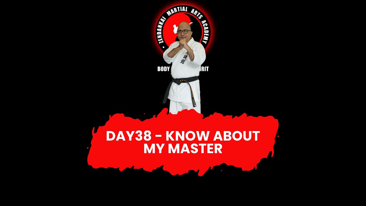 Know about my MASTER |  DAY 38 - 100 Days Of Learning Martial Arts