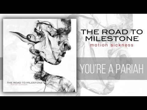 The Road to Milestone - You're a Pariah