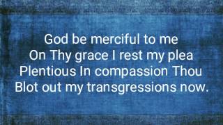 God Be Merciful to Me (Psalm 51)