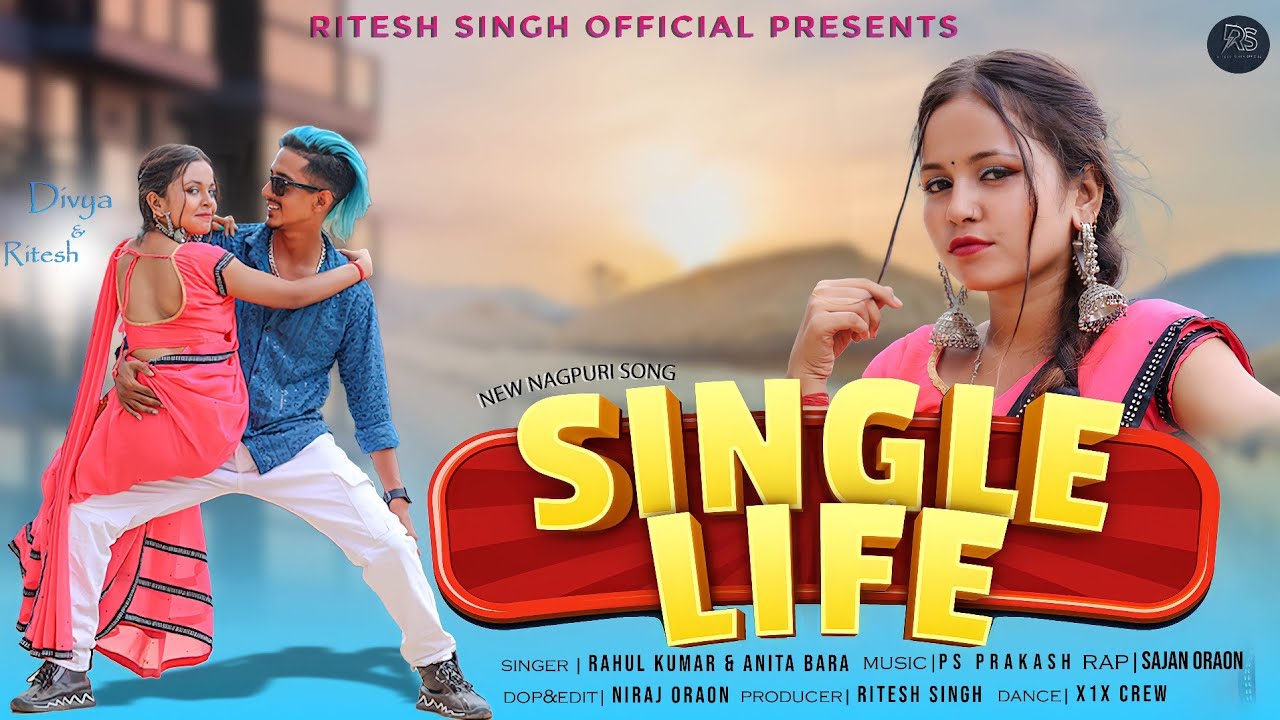 Singal Life ( सिंगल लाइफ ) New Nagpuri Song 2023 || Coming Soon || ft: Ritesh Singh & Divya